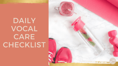 Daily Vocal Care Checklist