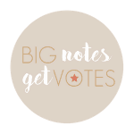 Big Notes Get Votes | Cherie Mathieson
