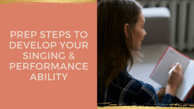 PREP Steps To Develop Your Singing & Performance Ability