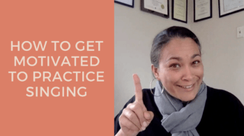 How To Get Motivated To Practice Singing