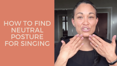 How To Find Neutral Posture For Singing