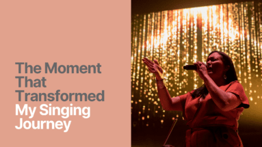 A woman on stage singing next to the words The Moment That Transformed My Singing Journey